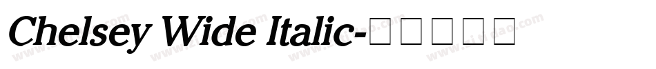 Chelsey Wide Italic字体转换